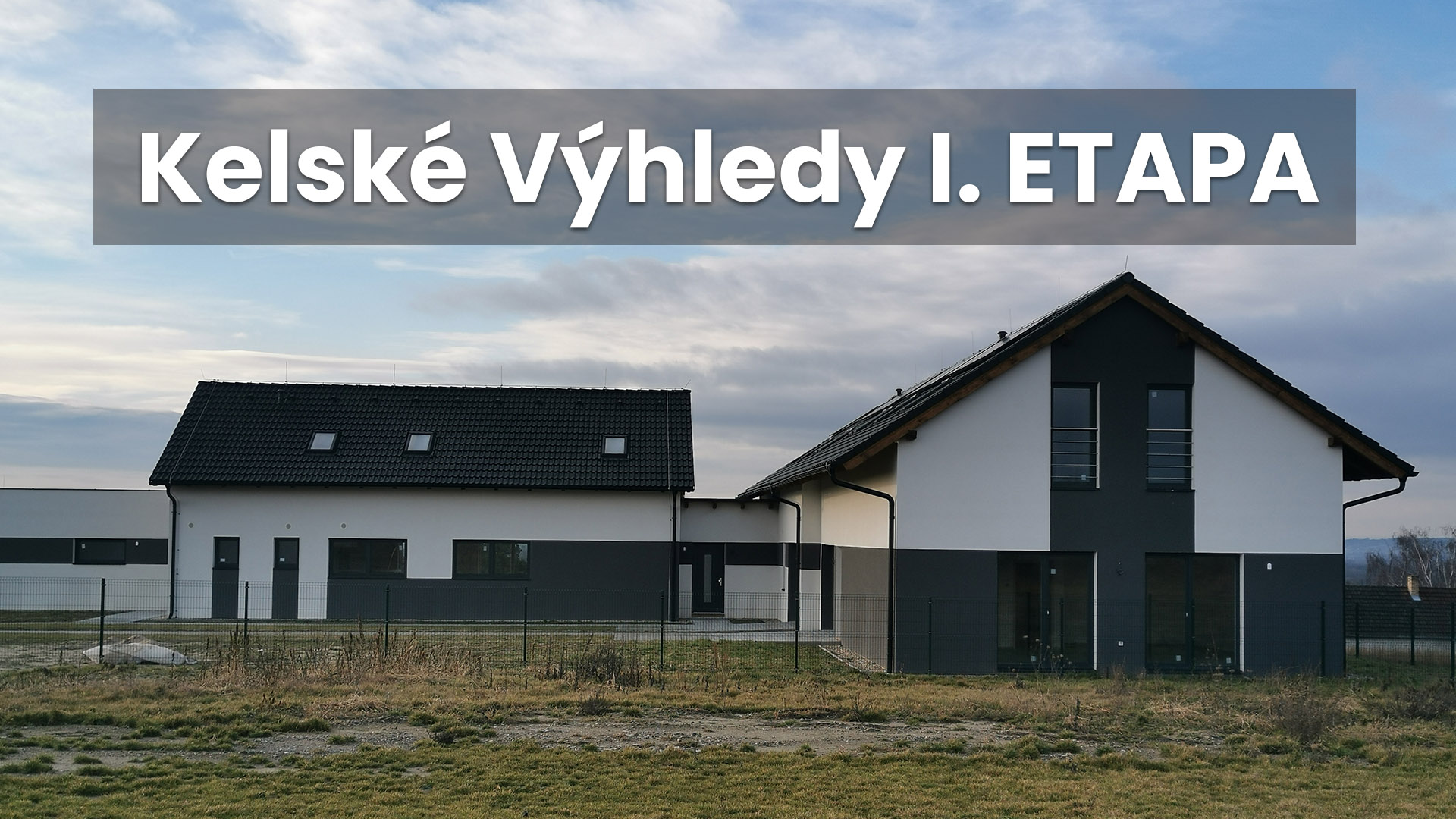 Kelské Výhledy - I. Etapa